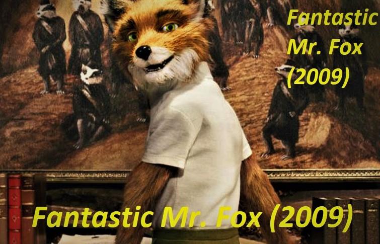 The Fantastic Mr. Fox, 2009 animated film. 