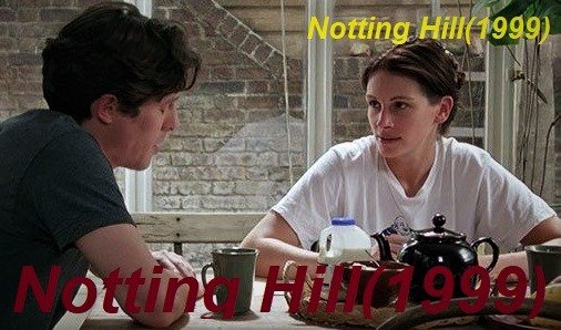 Notting HIll is one of the greatest and top love stories