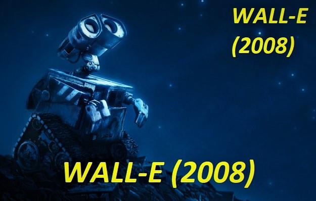 One of the best animated film Wall-E (2008).